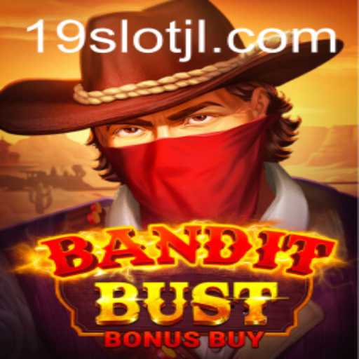 Unveiling BanditBustBonusBuy: A Thrilling Slot Adventure in the 19SLOT Series