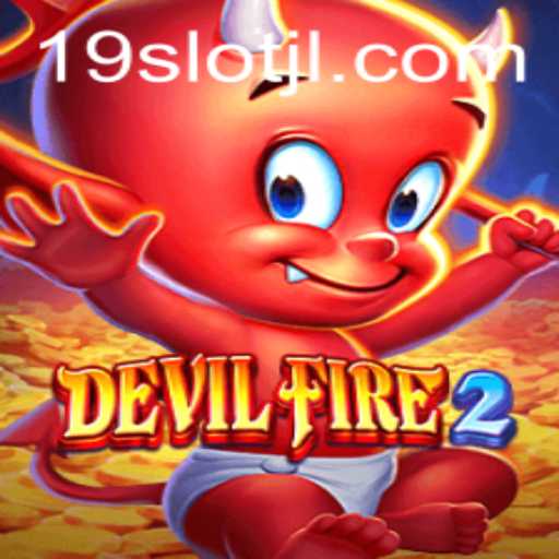 DevilFire2: An In-Depth Look at the Fiery Realm of Gaming with 19SLOT